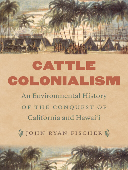Title details for Cattle Colonialism by John Ryan Fischer - Available